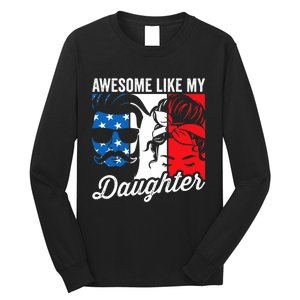 Awesome Like My Daughter FatherS Day For Dad From Daughter Long Sleeve Shirt