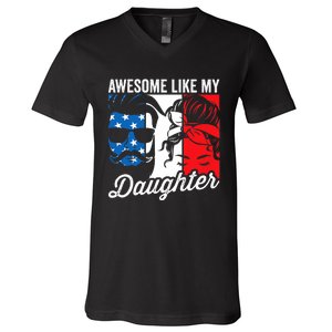 Awesome Like My Daughter FatherS Day For Dad From Daughter V-Neck T-Shirt