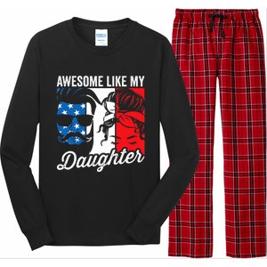 Awesome Like My Daughter FatherS Day For Dad From Daughter Long Sleeve Pajama Set