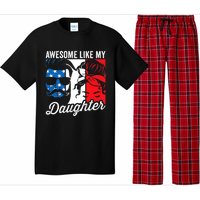 Awesome Like My Daughter FatherS Day For Dad From Daughter Pajama Set