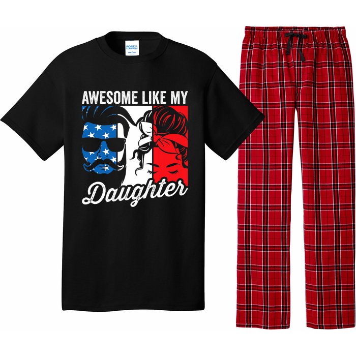 Awesome Like My Daughter FatherS Day For Dad From Daughter Pajama Set