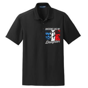 Awesome Like My Daughter FatherS Day For Dad From Daughter Dry Zone Grid Polo