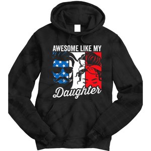 Awesome Like My Daughter FatherS Day For Dad From Daughter Tie Dye Hoodie