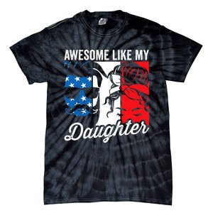 Awesome Like My Daughter FatherS Day For Dad From Daughter Tie-Dye T-Shirt