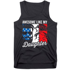 Awesome Like My Daughter FatherS Day For Dad From Daughter Tank Top