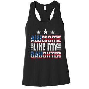 Awesome Like My Daughter FatherS Day From Daughter Usa Flag Women's Racerback Tank