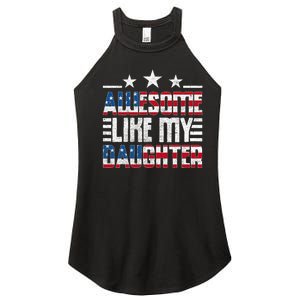 Awesome Like My Daughter FatherS Day From Daughter Usa Flag Women's Perfect Tri Rocker Tank