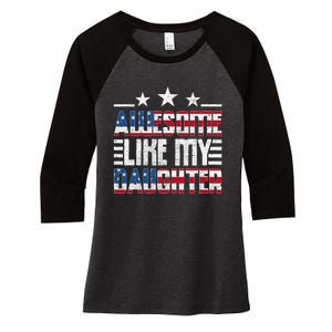 Awesome Like My Daughter FatherS Day From Daughter Usa Flag Women's Tri-Blend 3/4-Sleeve Raglan Shirt