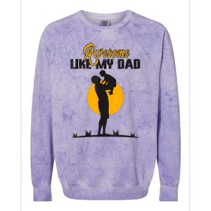 Awesome Like My Dad Dada Daddy Bruh Graphic Funny Father Day Colorblast Crewneck Sweatshirt