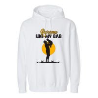 Awesome Like My Dad Dada Daddy Bruh Graphic Funny Father Day Garment-Dyed Fleece Hoodie