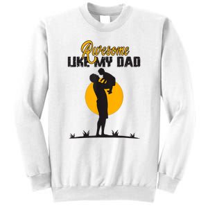 Awesome Like My Dad Dada Daddy Bruh Graphic Funny Father Day Sweatshirt