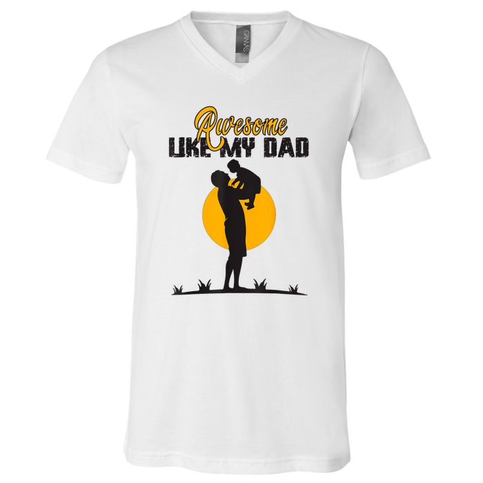 Awesome Like My Dad Dada Daddy Bruh Graphic Funny Father Day V-Neck T-Shirt