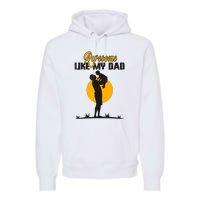 Awesome Like My Dad Dada Daddy Bruh Graphic Funny Father Day Premium Hoodie