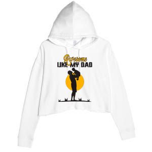 Awesome Like My Dad Dada Daddy Bruh Graphic Funny Father Day Crop Fleece Hoodie