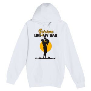 Awesome Like My Dad Dada Daddy Bruh Graphic Funny Father Day Premium Pullover Hoodie