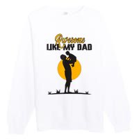 Awesome Like My Dad Dada Daddy Bruh Graphic Funny Father Day Premium Crewneck Sweatshirt