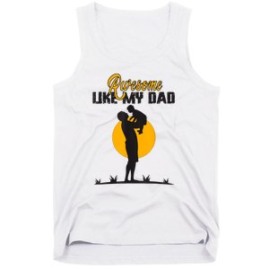 Awesome Like My Dad Dada Daddy Bruh Graphic Funny Father Day Tank Top