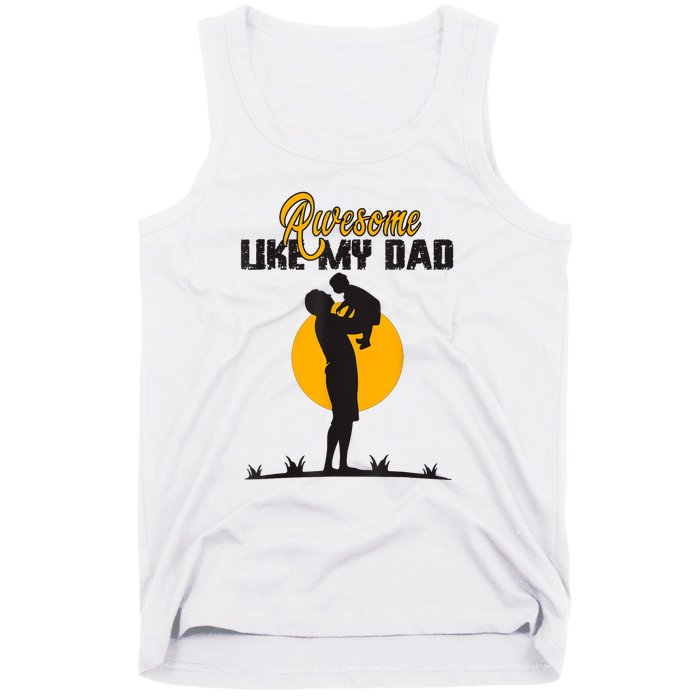 Awesome Like My Dad Dada Daddy Bruh Graphic Funny Father Day Tank Top