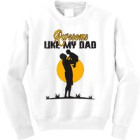 Awesome Like My Dad Dada Daddy Bruh Graphic Funny Father Day Kids Sweatshirt