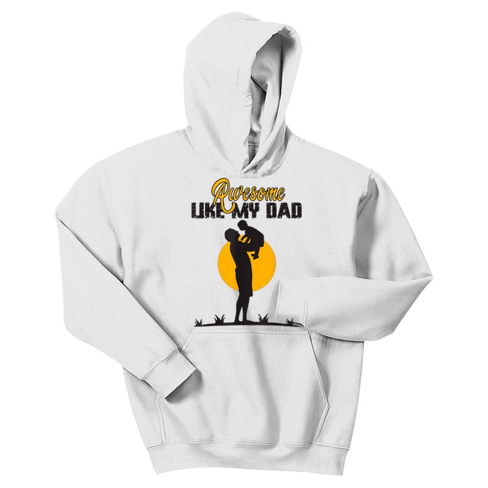 Awesome Like My Dad Dada Daddy Bruh Graphic Funny Father Day Kids Hoodie