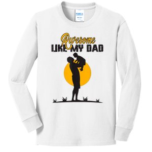 Awesome Like My Dad Dada Daddy Bruh Graphic Funny Father Day Kids Long Sleeve Shirt