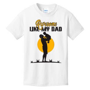 Awesome Like My Dad Dada Daddy Bruh Graphic Funny Father Day Kids T-Shirt