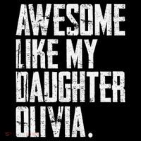 Awesome Like My Daughter Olivia Name Funny Dad FatherS Day Sustainable Bucket Hat