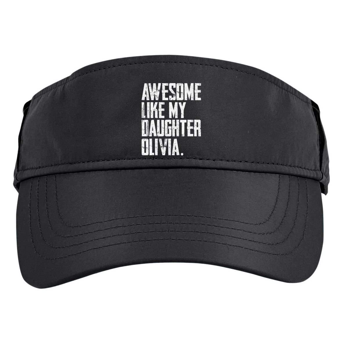 Awesome Like My Daughter Olivia Name Funny Dad FatherS Day Adult Drive Performance Visor