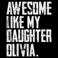 Awesome Like My Daughter Olivia Name Funny Dad FatherS Day Flat Bill Trucker Hat