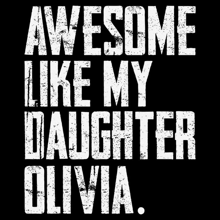 Awesome Like My Daughter Olivia Name Funny Dad FatherS Day Flat Bill Trucker Hat