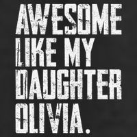 Awesome Like My Daughter Olivia Name Funny Dad FatherS Day Golf Towel