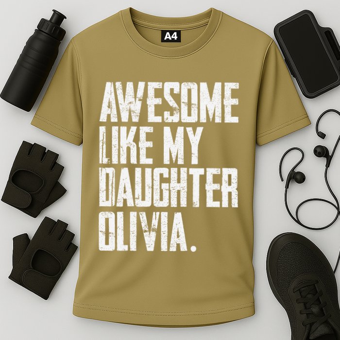 Awesome Like My Daughter Olivia Name Funny Dad FatherS Day Cooling Performance Crew T-Shirt
