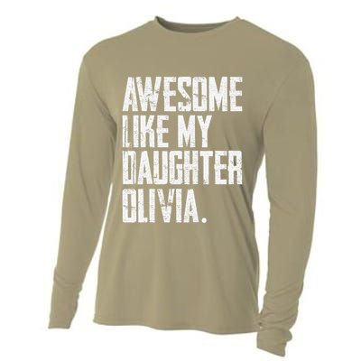 Awesome Like My Daughter Olivia Name Funny Dad FatherS Day Cooling Performance Long Sleeve Crew