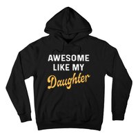 Awesome Like My Daughter FatherS Day Funny Dad Papa Hoodie