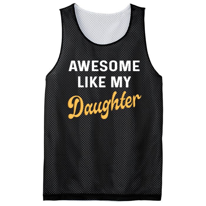 Awesome Like My Daughter FatherS Day Funny Dad Papa Mesh Reversible Basketball Jersey Tank