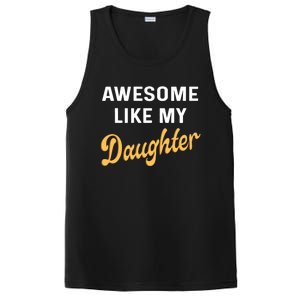 Awesome Like My Daughter FatherS Day Funny Dad Papa PosiCharge Competitor Tank