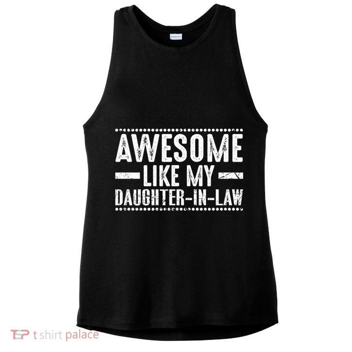Awesome Like My Daughter In Law Cool Gift Ladies PosiCharge Tri-Blend Wicking Tank