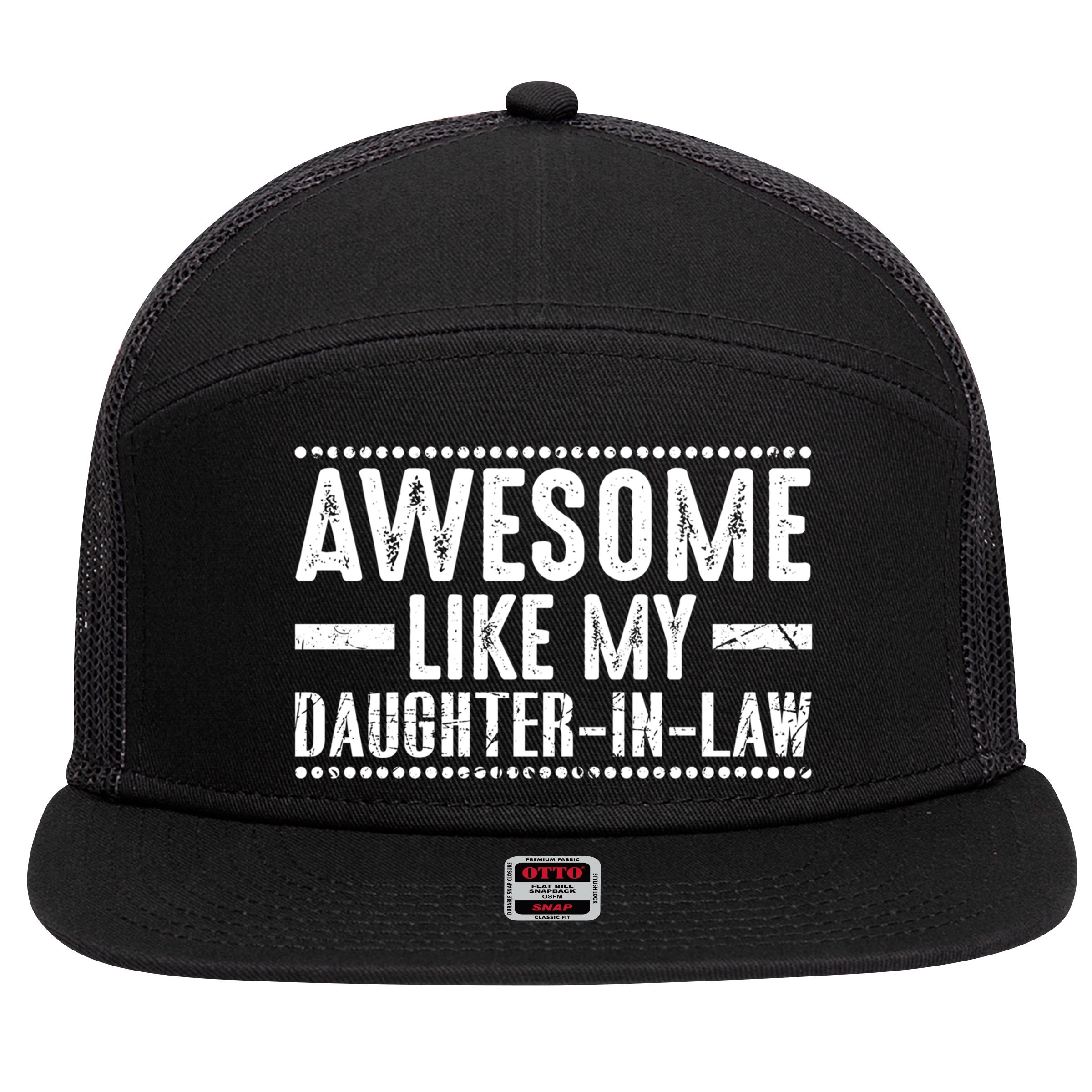 Awesome Like My Daughter In Law Cool Gift 7 Panel Mesh Trucker Snapback Hat