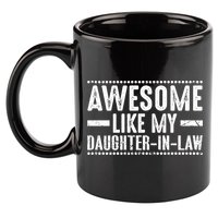 Awesome Like My Daughter In Law Cool Gift 11oz C Handle Ceramic Mug