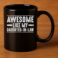 Awesome Like My Daughter In Law Cool Gift 11oz C Handle Ceramic Mug