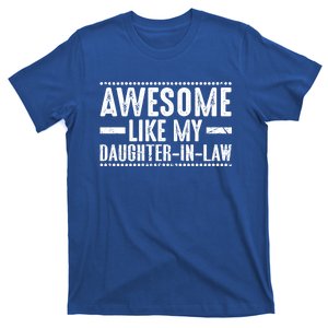 Awesome Like My Daughter In Law Cool Gift T-Shirt