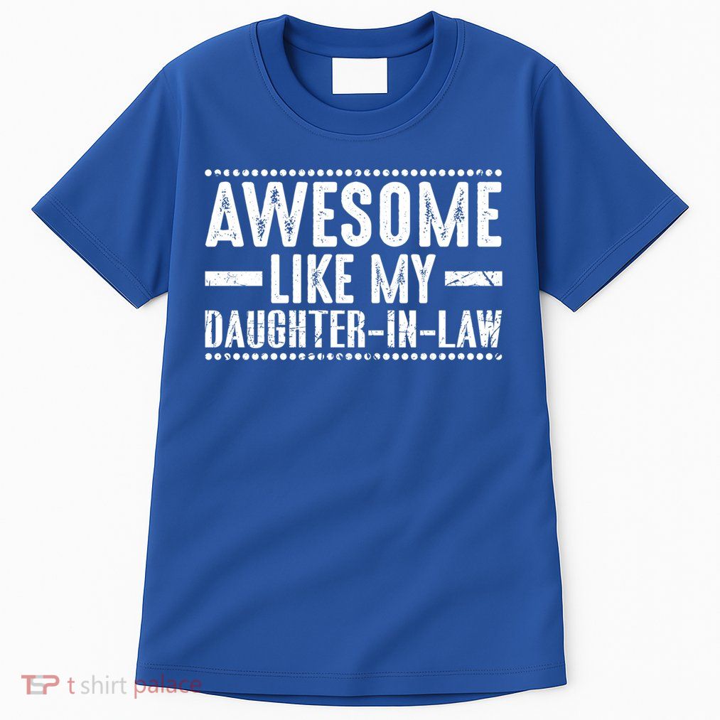 Awesome Like My Daughter In Law Cool Gift Tall T-Shirt