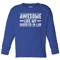 Awesome Like My Daughter In Law Cool Gift Toddler Long Sleeve Shirt