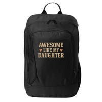 Awesome Like My Daughter City Backpack