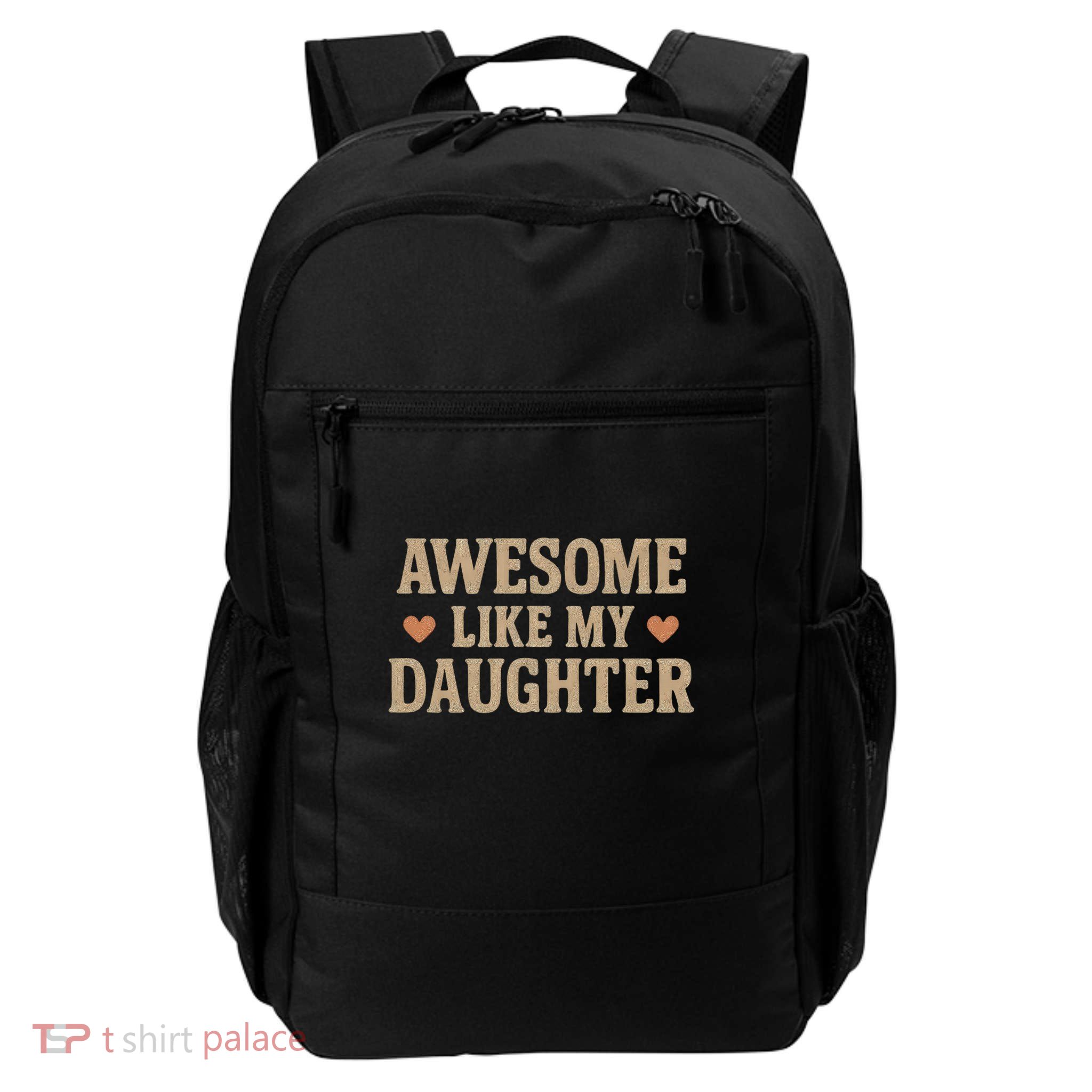 Awesome Like My Daughter Backpack