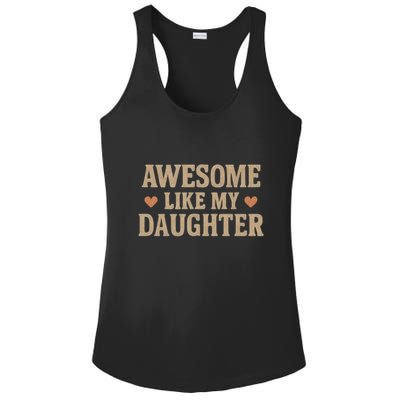 Awesome Like My Daughter Ladies PosiCharge Competitor Racerback Tank
