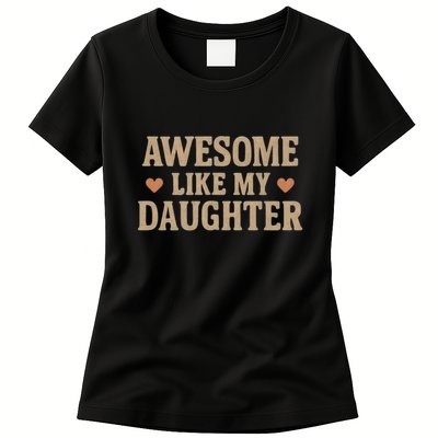 Awesome Like My Daughter Womens T-Shirt