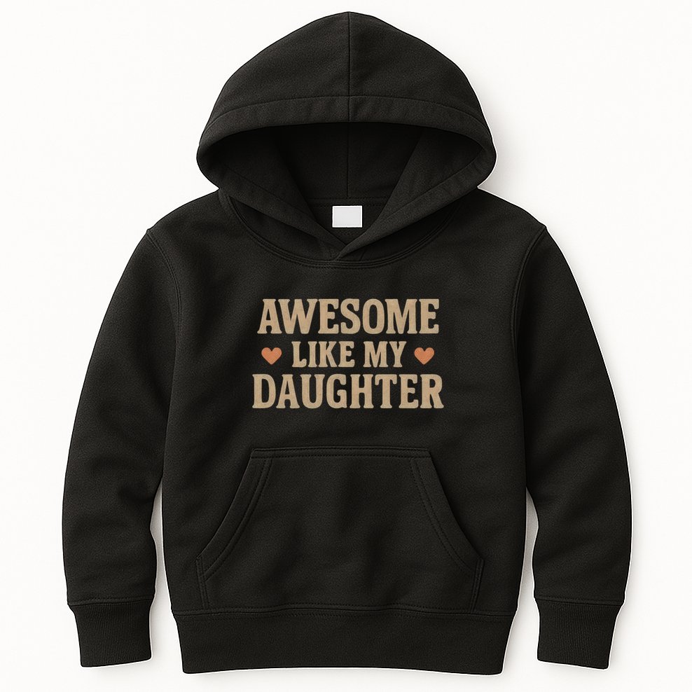 Awesome Like My Daughter Kids Hoodie