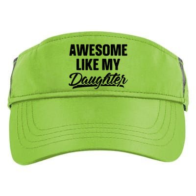 Awesome Like My Daughter Dad Gift Funny Fathers Day Adult Drive Performance Visor