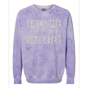 Awesome Like My Daughter Retro Man Dad Funny Fathers Day Colorblast Crewneck Sweatshirt